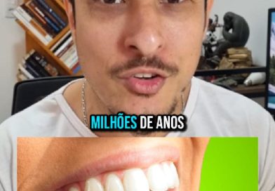 SEU SORRISO ESCONDE MILHÕES DE ANOS DE HISTÓRIA