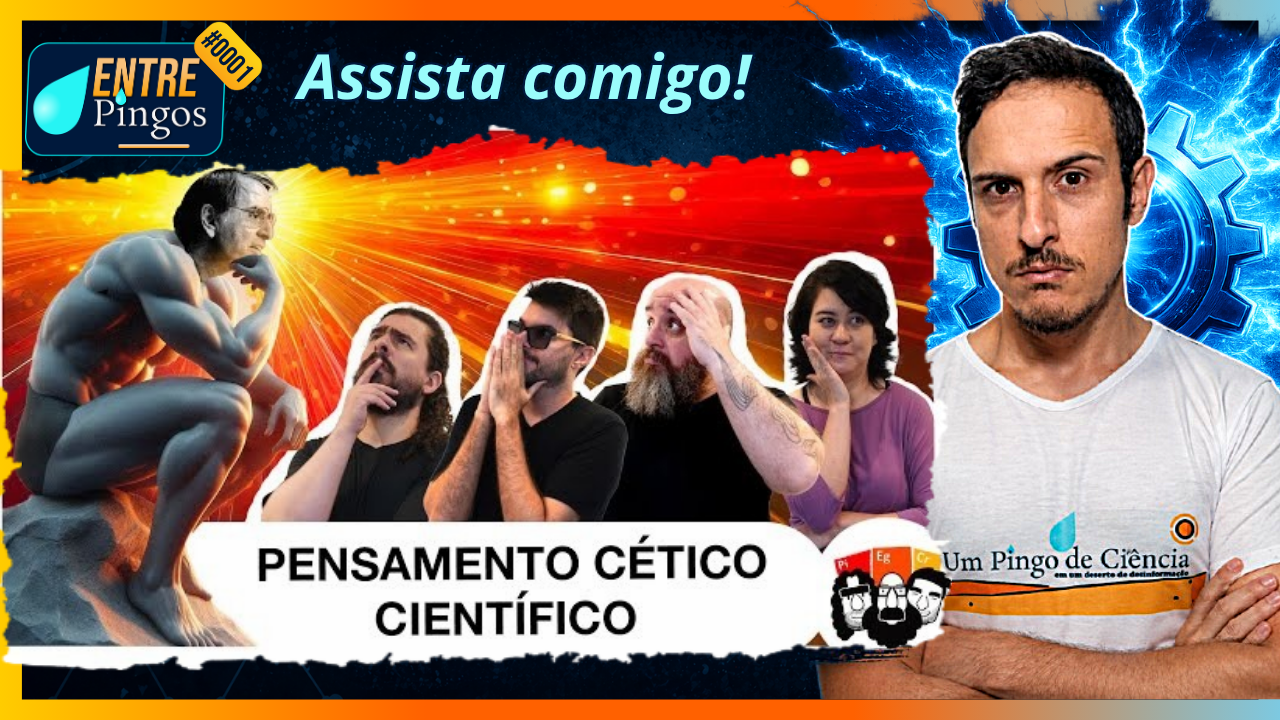 PENSAMENTO CÉTICO CIENTÍFICO | Assistindo ao vídeo d’ @ostreselementos | #EntrePingos 0001