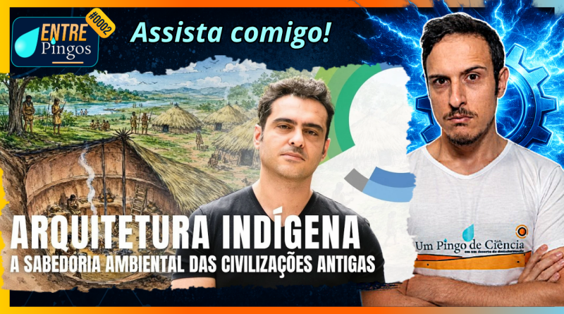 ARQUITETURA INDÍGENA | Assistindo ao vídeo da @UGREENbr | #EntrePingos 0002
