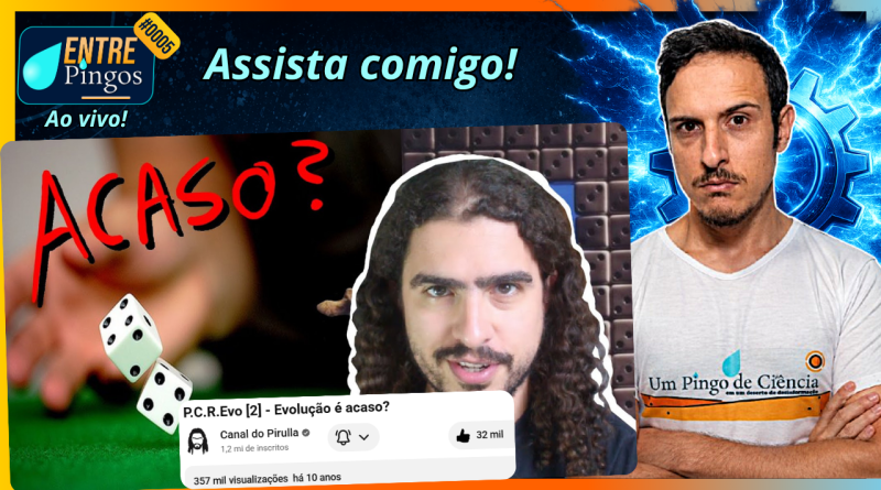 EVOLUÇÃO É ACASO? | Assistindo ao vídeo do @Pirulla25 | #EntrePingos 0005