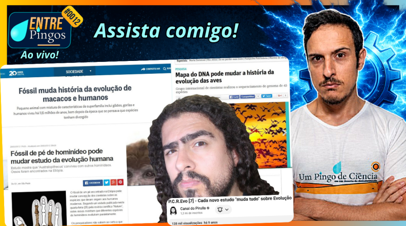 CADA NOVO ESTUDO "MUDA TUDO" SOBRE EVOLUÇÃO | Assistindo ao vídeo do @Pirula25 | #EntrePingos 0012