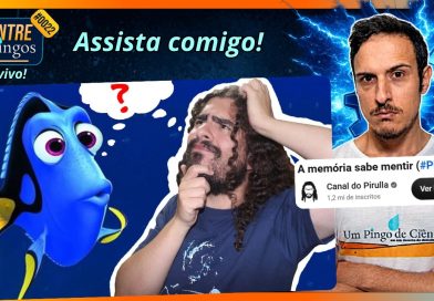 A MEMÓRIA SABE MENTIR | Assistindo ao vídeo do @Pirulla25 | #EntrePingos 0022