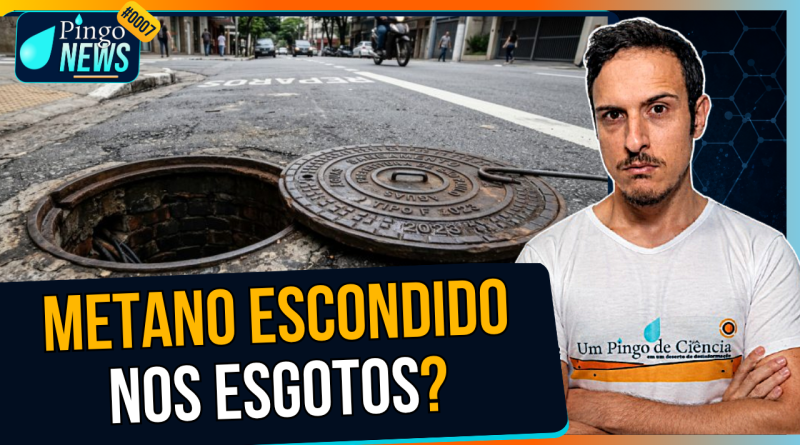 Por que as emissões de metano das redes de esgoto podem estar subestimadas? | #PingoNews 0007
